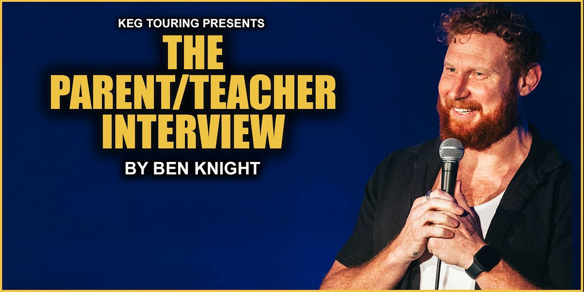 BEN KNIGHT - THE PARENT\/TEACHER INTERVIEW - DARWIN