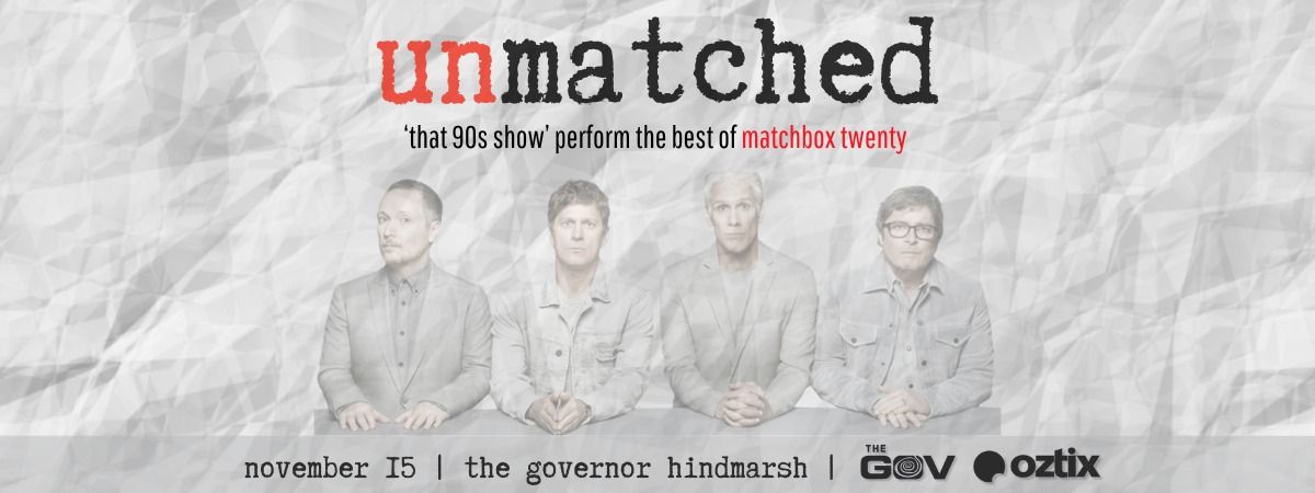 Unmatched - 'That 90s Show' perform Matchbox Twenty