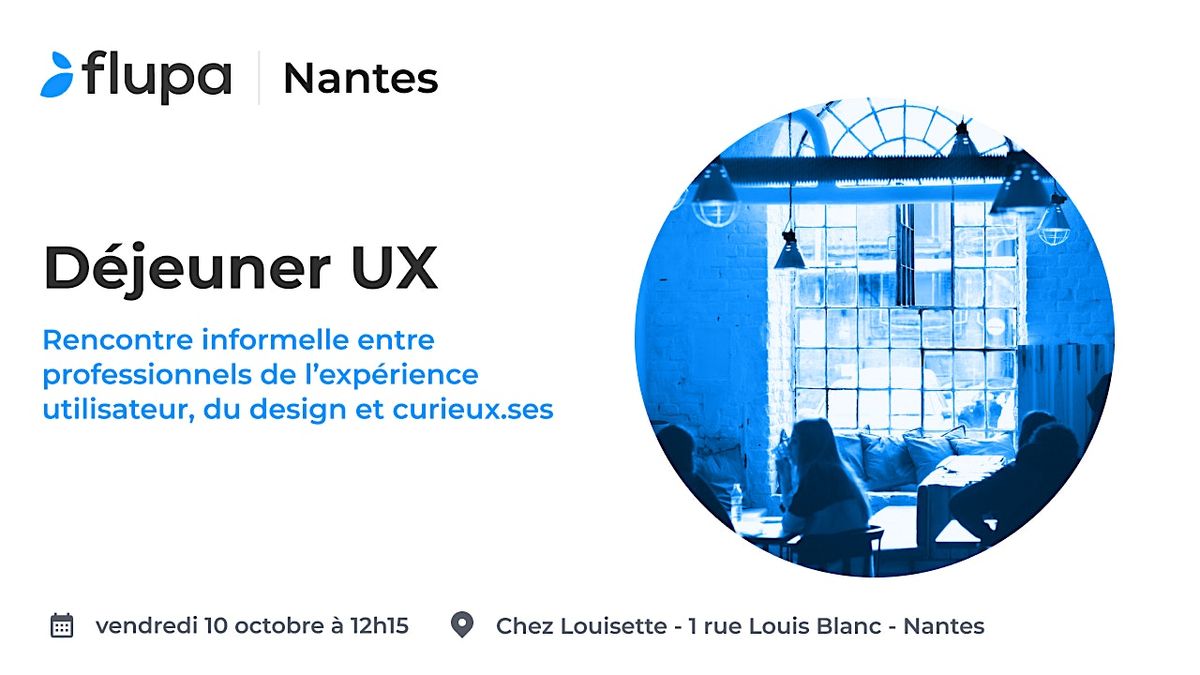 [Flupa Nantes] D\u00e9jeuner UX