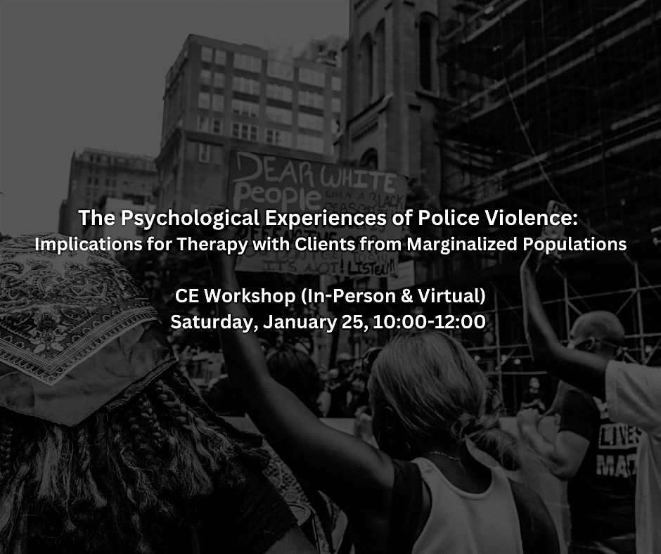 The Psychological Experiences of Police Violence:  Implications for Therapy