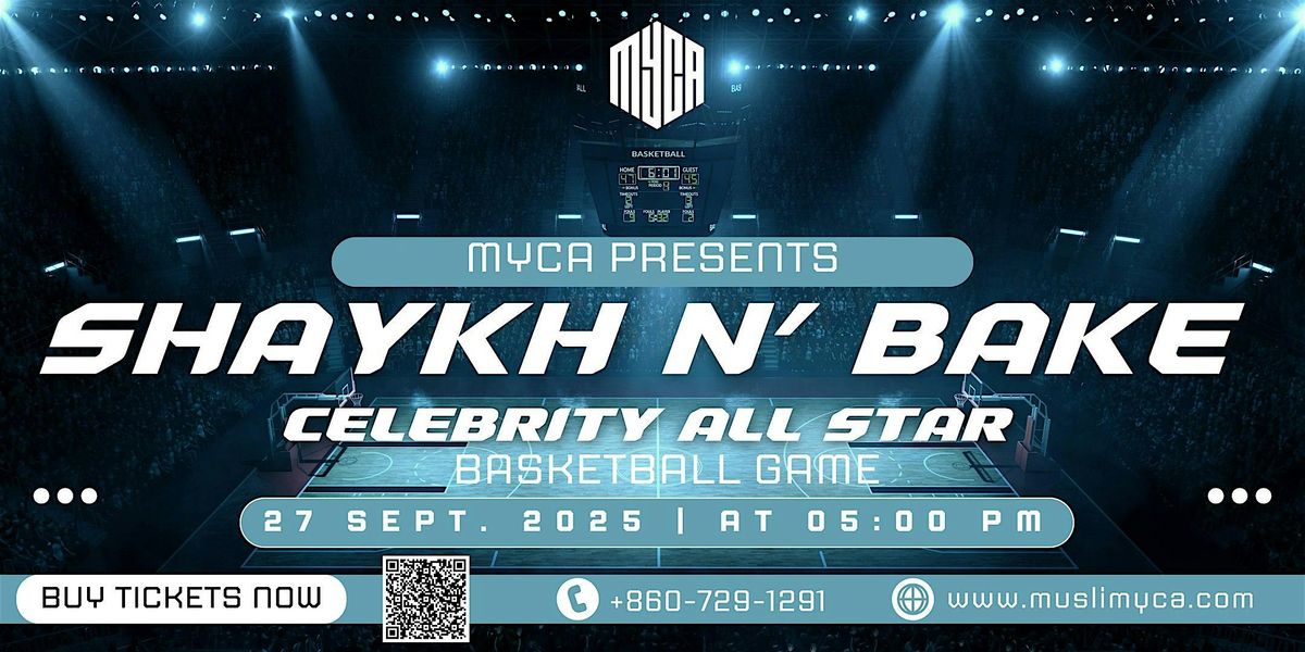 SHAYKH N' BAKE CELEBRITY ALL STAR BASKETBALL GAME