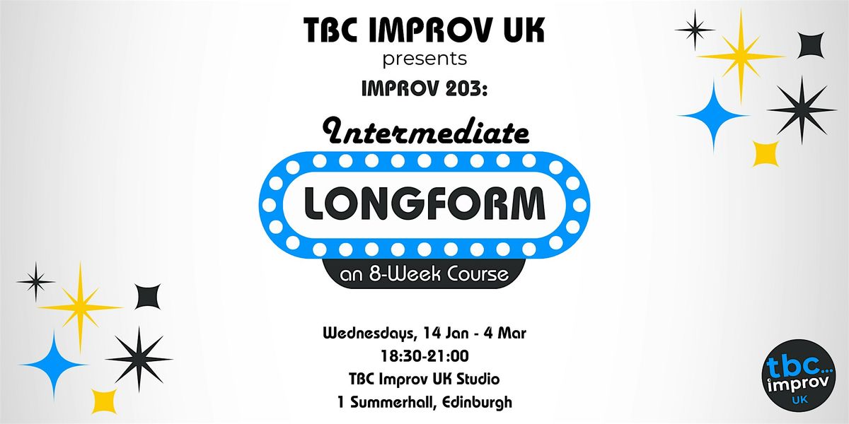 Intermediate Longform Improv Course (203) w\/ TBC Improv UK - Winter '26