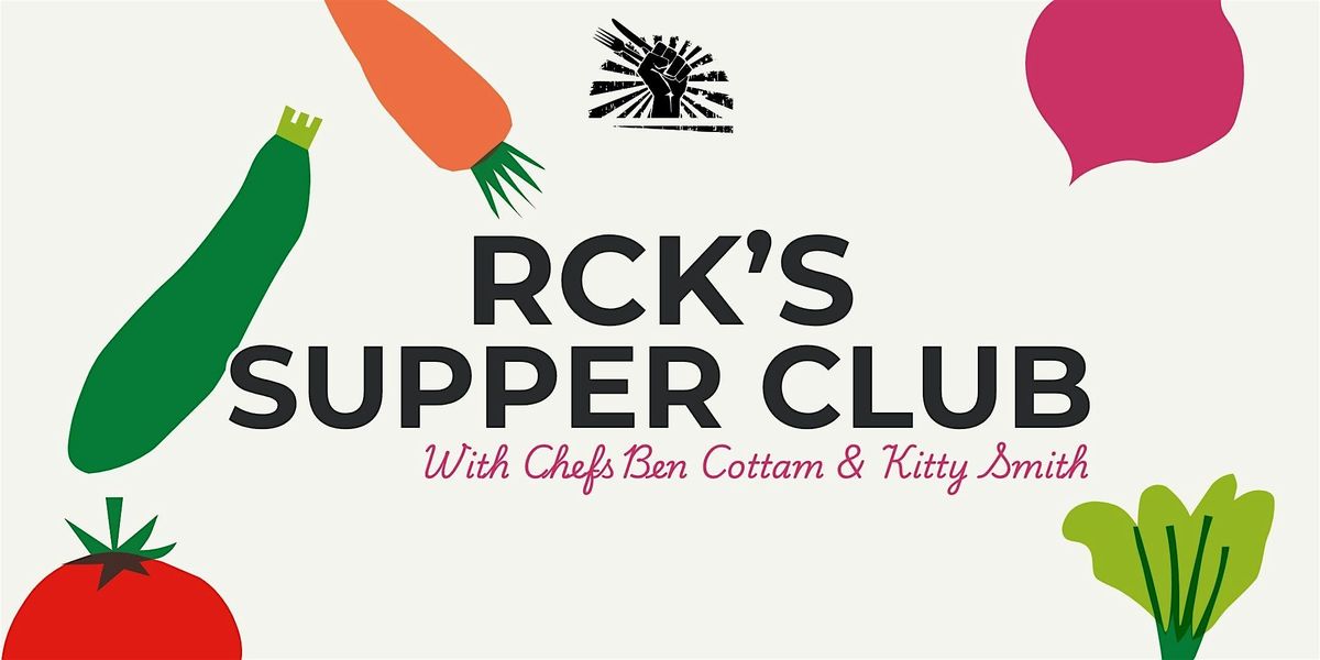 RCK Supper Club with Ben Cottam and Kitty Smith