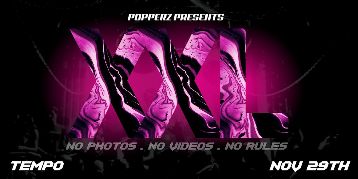 Popperz Presents: XXL