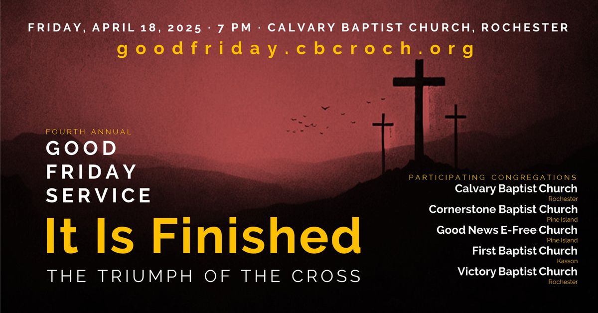 Good Friday 2025 - It Is Finished: The Triumph of the Cross