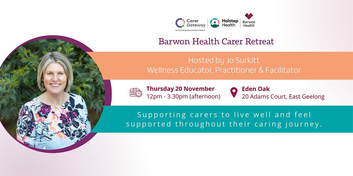 Barwon Health Carer Support - Carers Retreat (afternoon session)