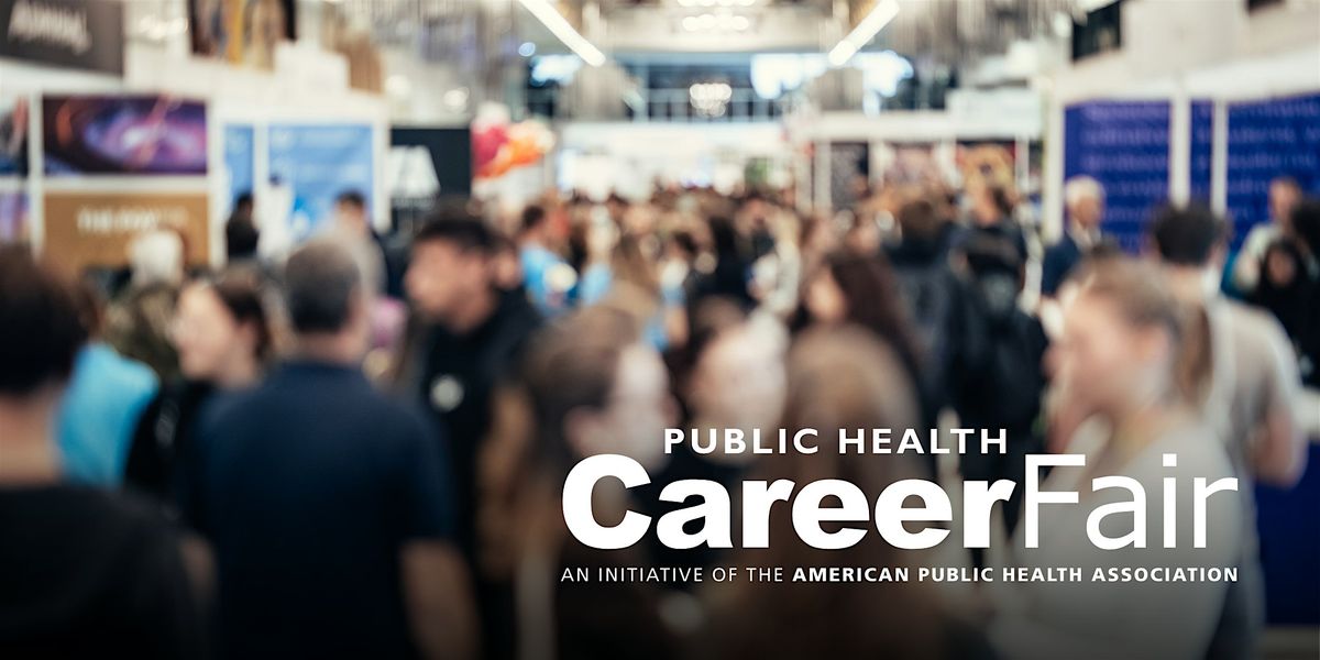 American Public Health Association Career Fair