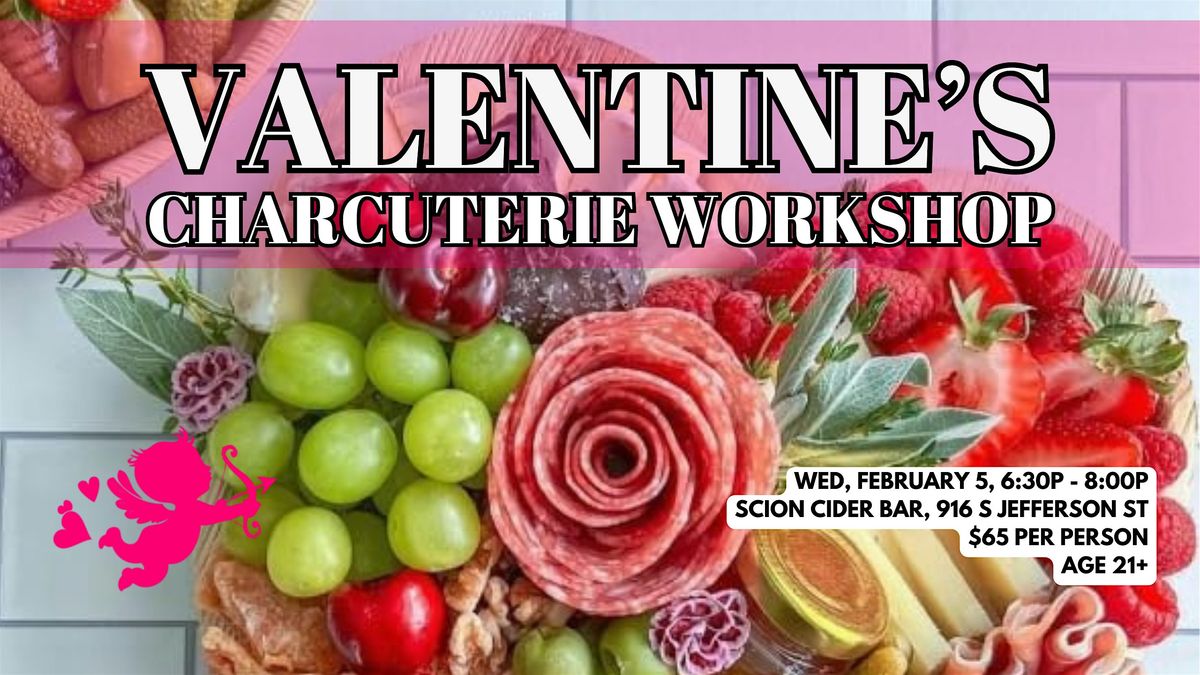 Valentine's Charcuterie Board Building Workshop