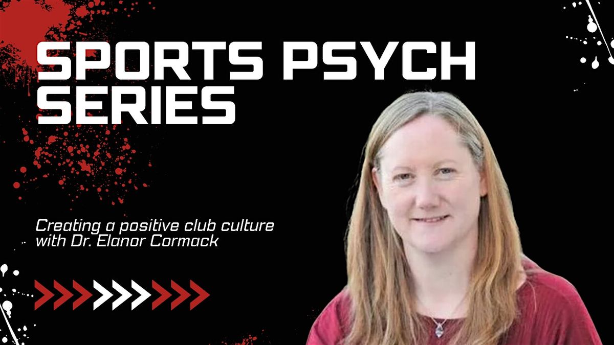 Sports Psych Series - How To Develop A Positive Club Culture