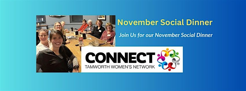 Tamworth Connect Women's Network -  November Social Dinner!