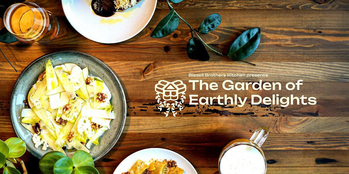 The Garden of Earthly Delights: A Vegetarian Dinner