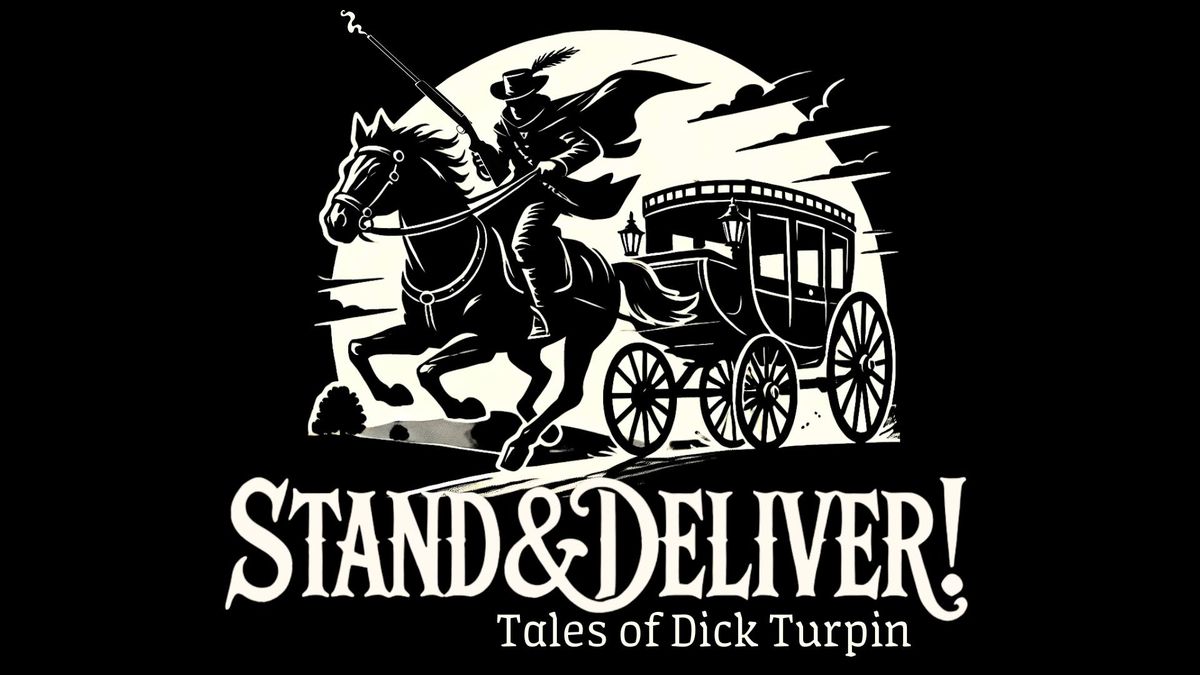 Stand & Deliver! Tales of Dick Turpin