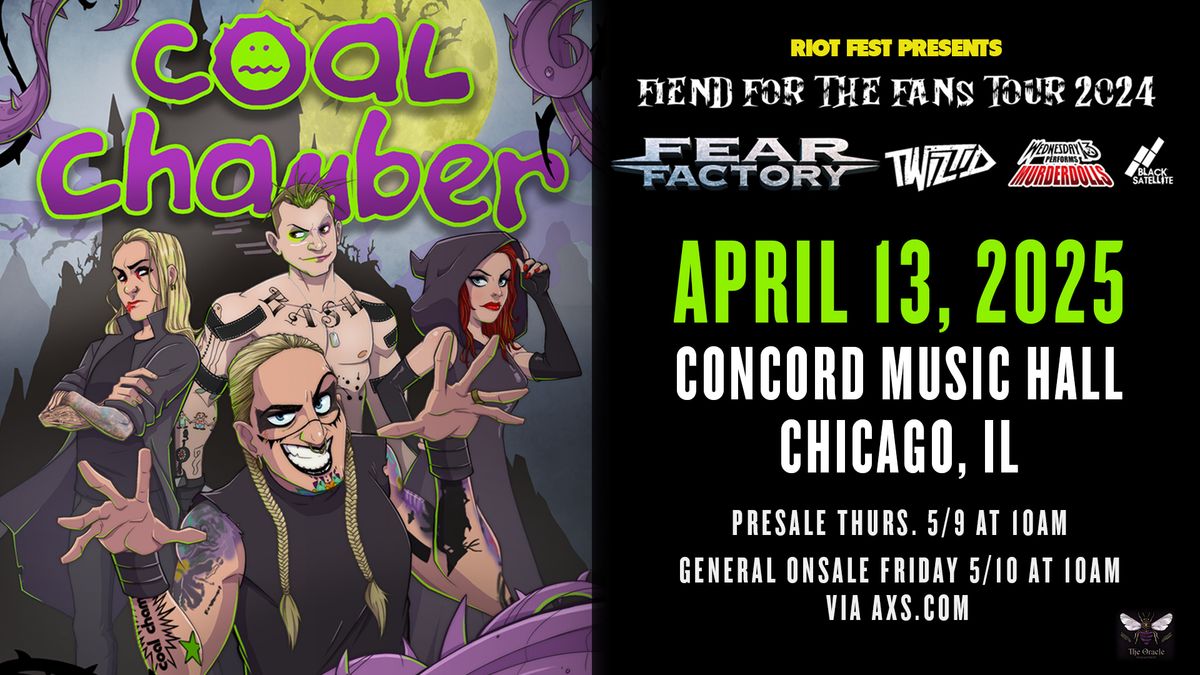 COAL CHAMBER w\/ Fear Factory, Twiztid, Wednesday 13, and Black Satellite