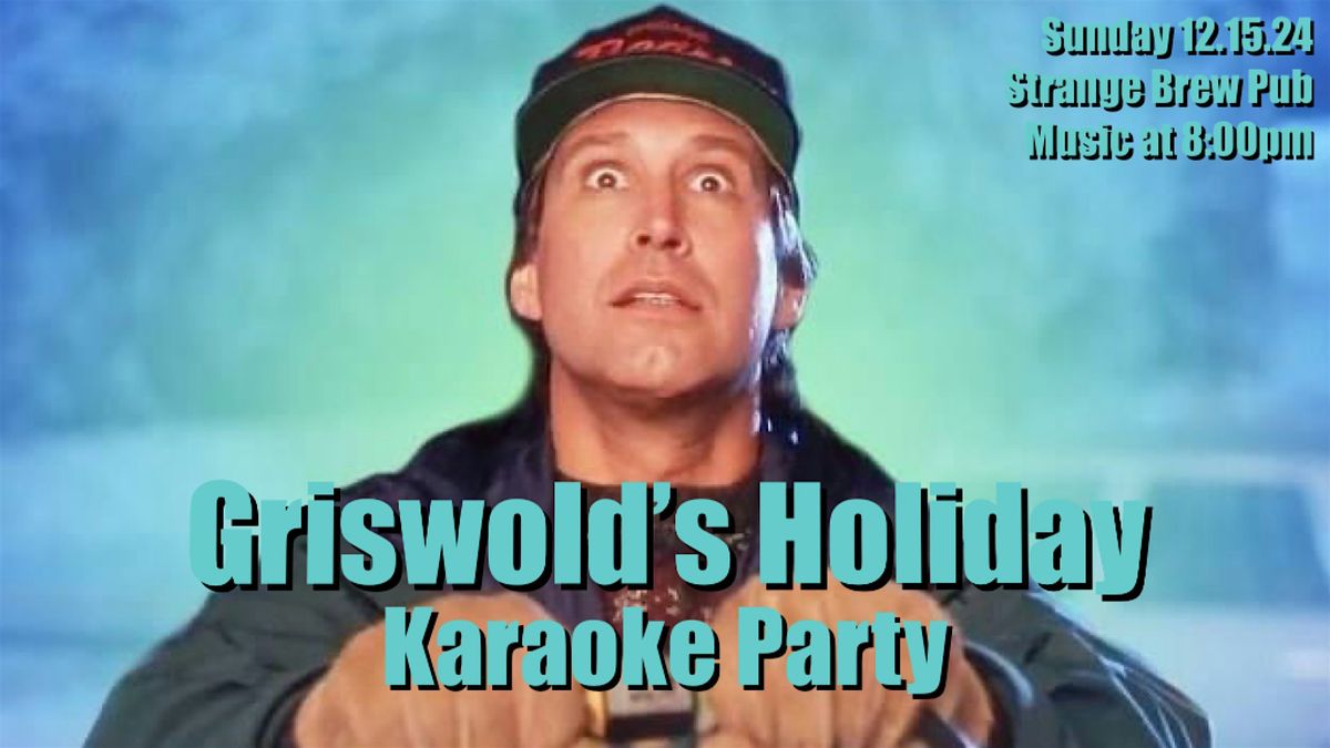 Griswold\u2019s Holiday Karaoke Party