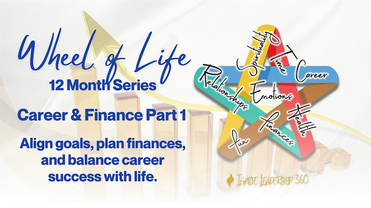 Wheel of Life: Career & Finance Part 1