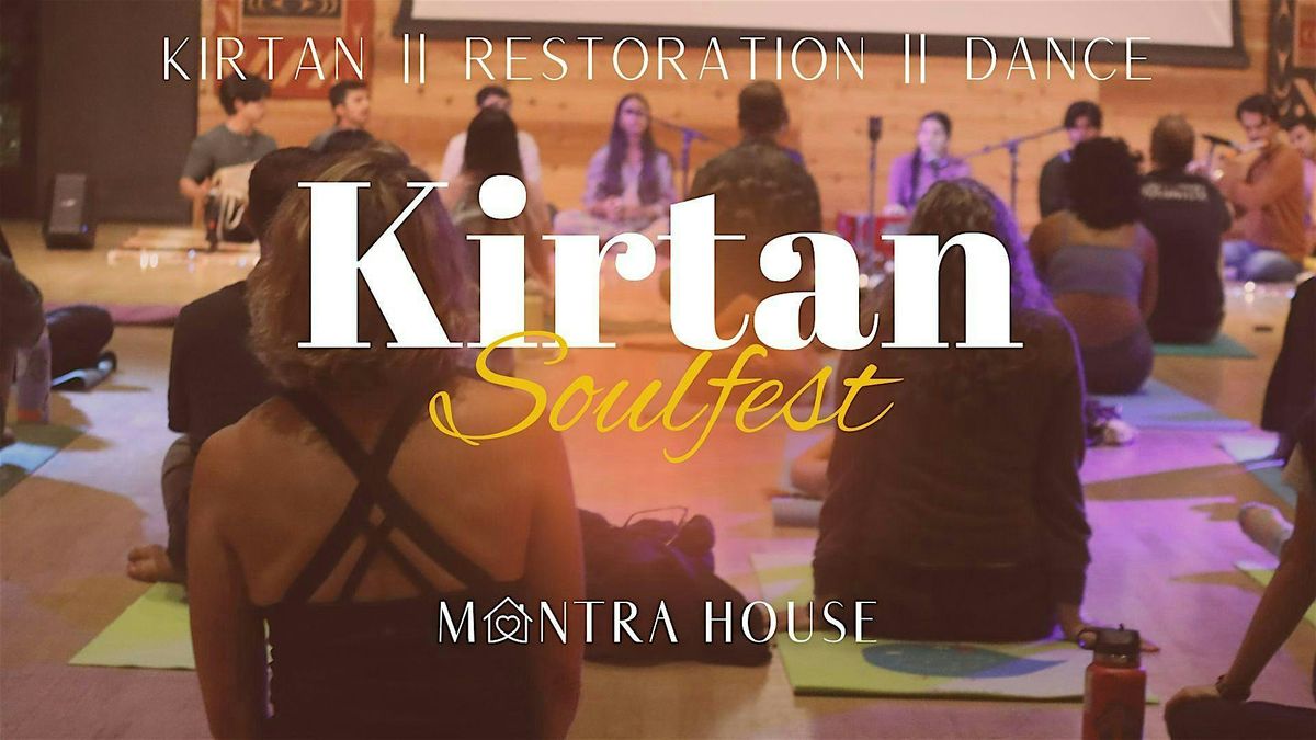 Saturday Kirtan Soulfest | Bhakti Yoga, Meditation, Community