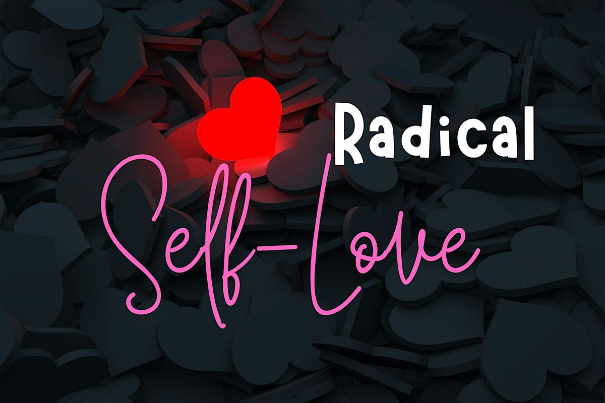 Radical Self-Love Series