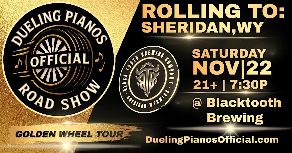 Dueling Pianos Official Road Show| Sheridan, WY