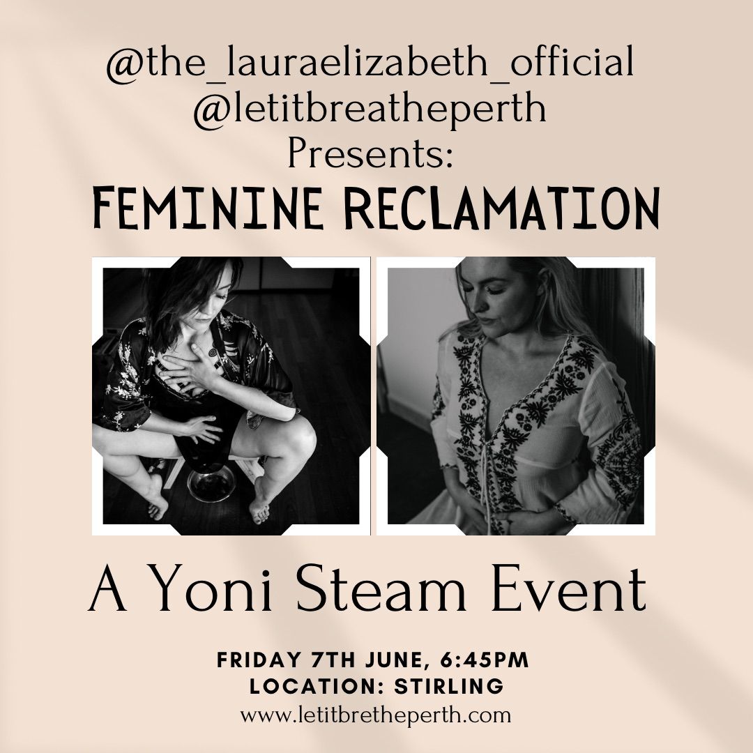 Yoni Steam Event - A Feminine Reclamation