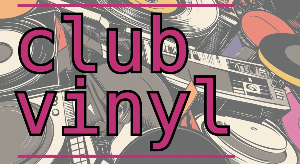 Club Vinyl @ The Constant Service