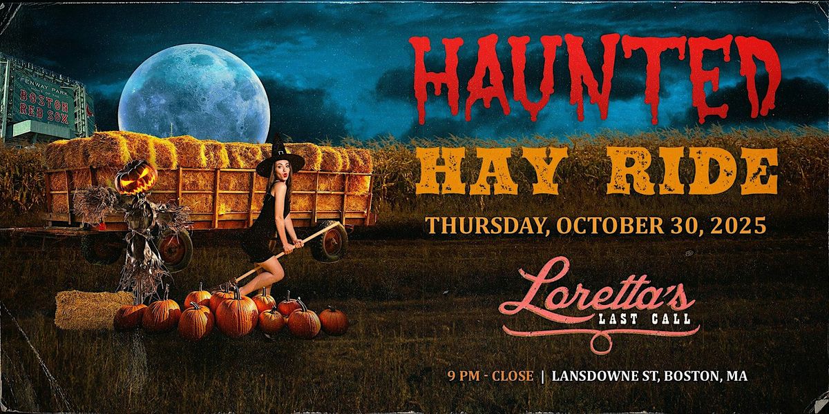 Haunted Hay Ride - Halloween @ Loretta's
