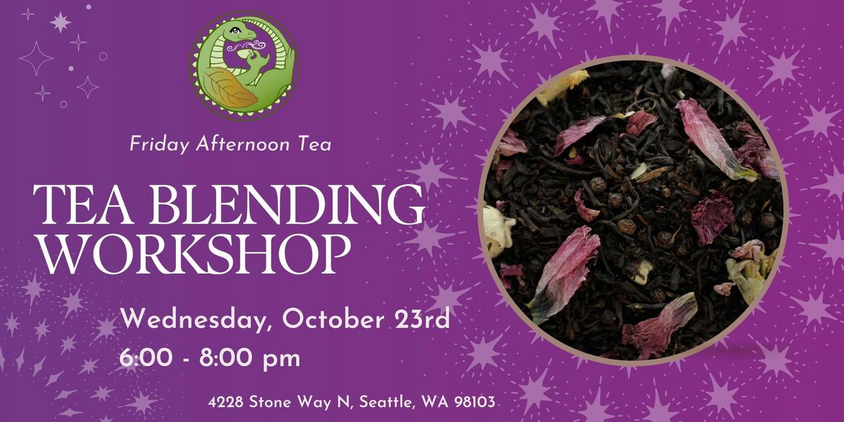 October Tea Blending Workshop