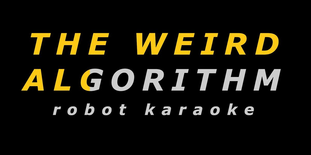 Weird Algorithm Karaoke