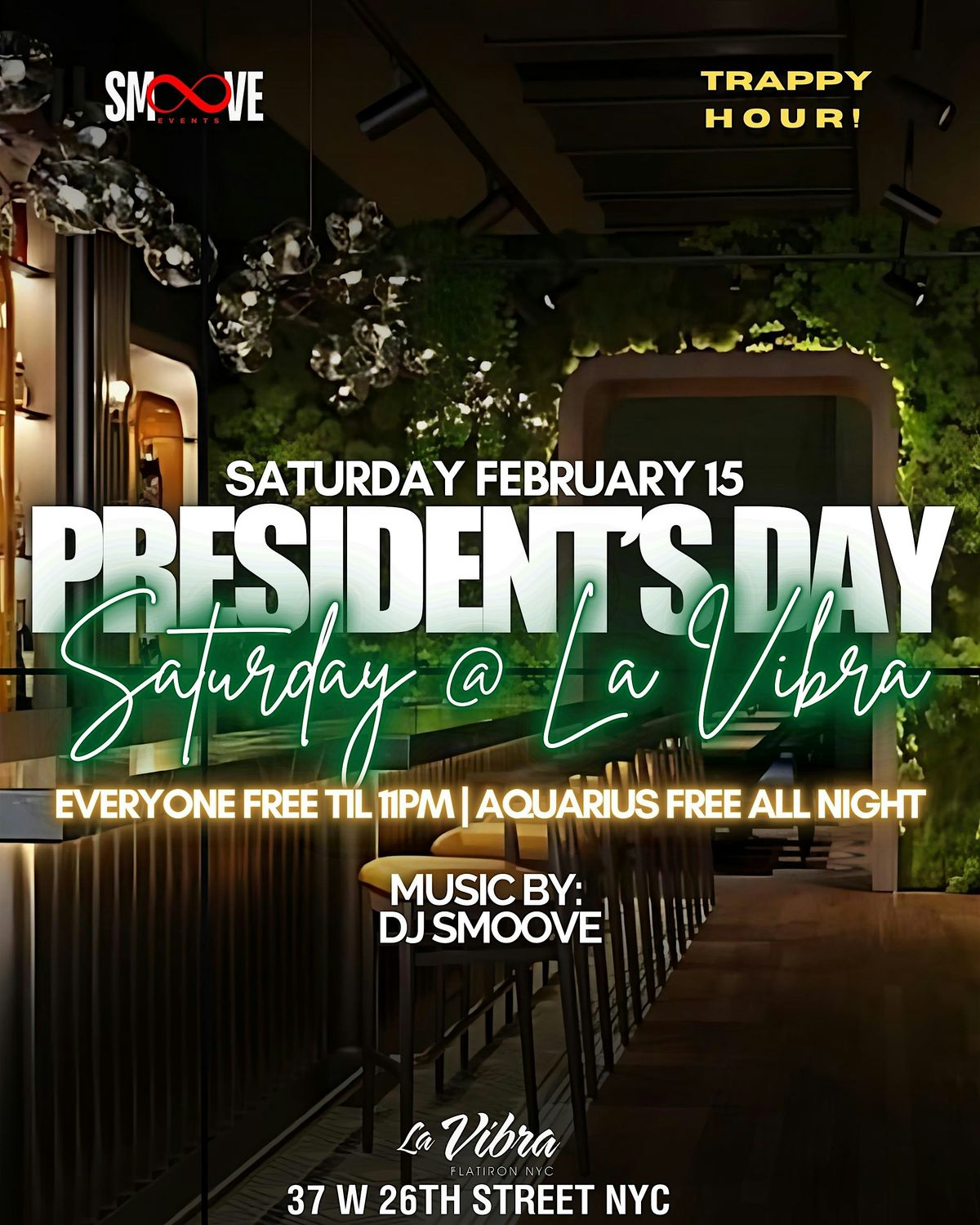 SMOOVE EVENTS & TRAPPYHOUR PRESENTS PRESIDENTS DAY WEEKEND @LAVIBRANYC