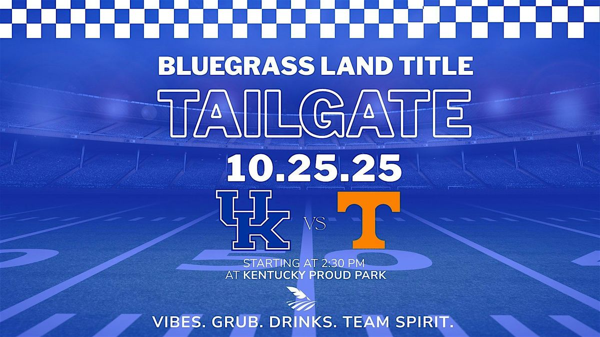 Bluegrass Land Title TAILGATE: KY v TN
