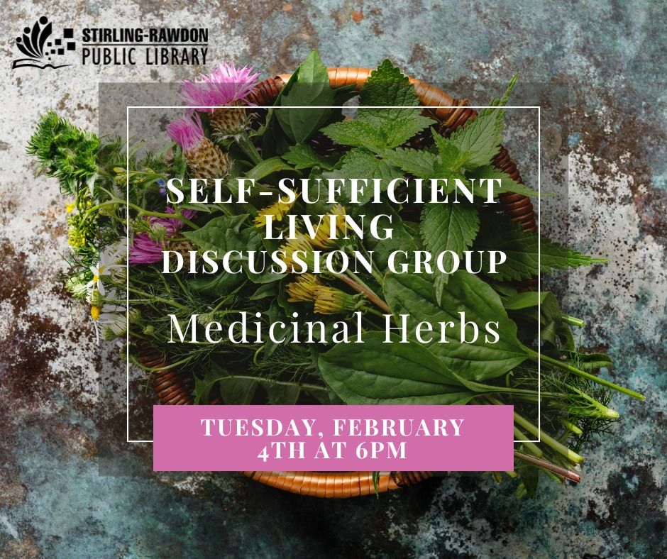 Medicinal Herbs: Self-Sufficient Living Discussion Group Guest Speakers