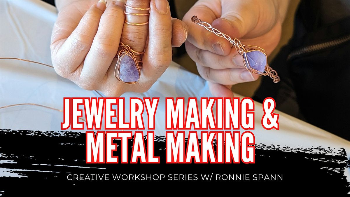 Jewelry Making and Metal Sculpture