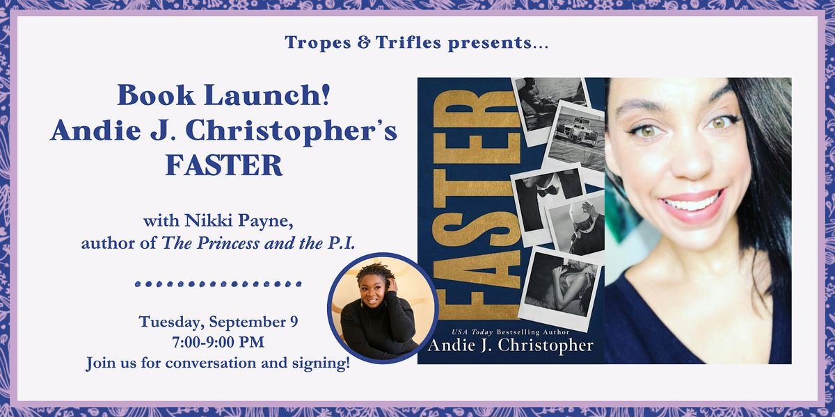 Book Launch! Andie J. Christopher's FASTER with Nikki Payne