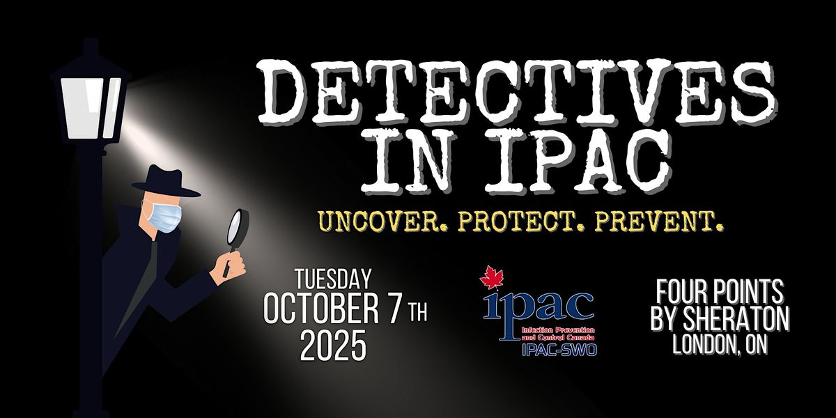 Detectives in IPAC: Uncover. Protect. Prevent.