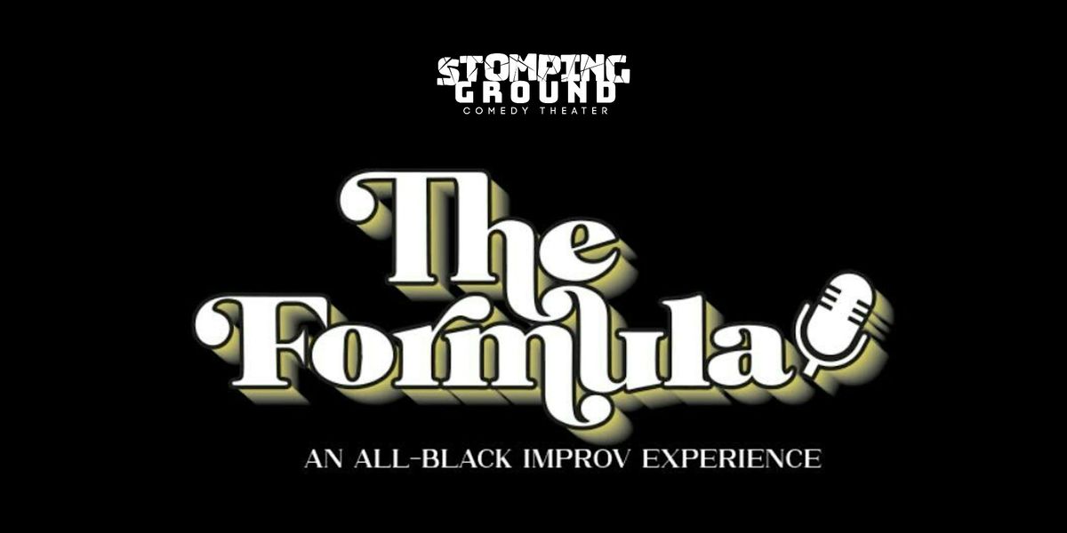 The Formula: An All-Black Improv Comedy Experience