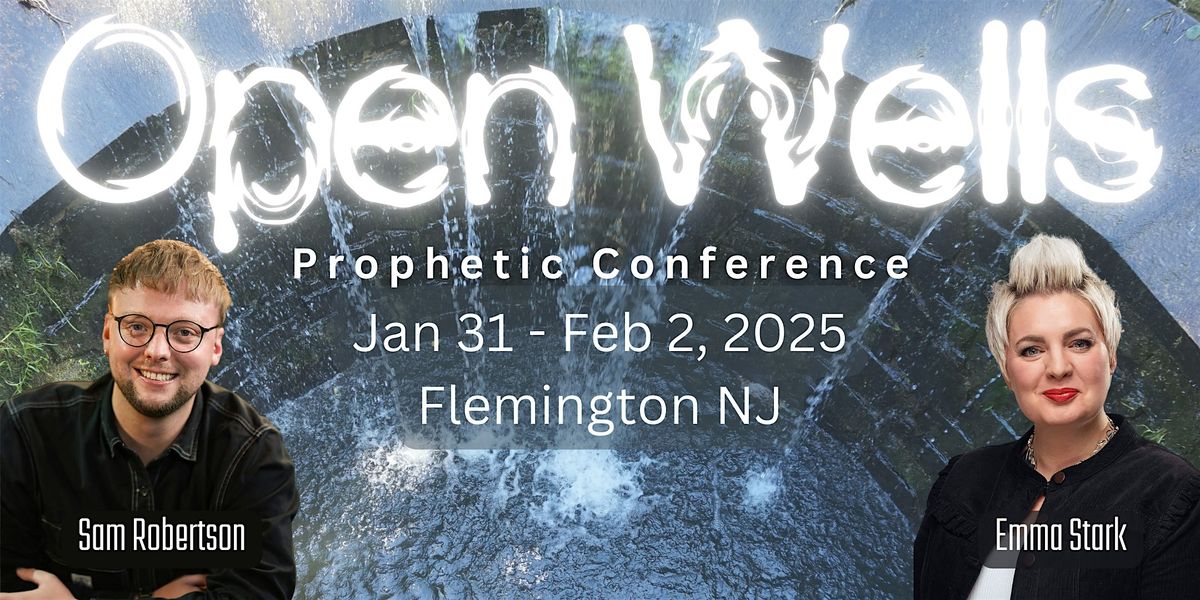 Open Wells Prophetic Conference