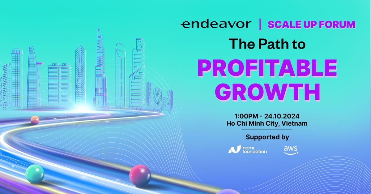 Endeavor Vietnam - Scale Up Forum 2024