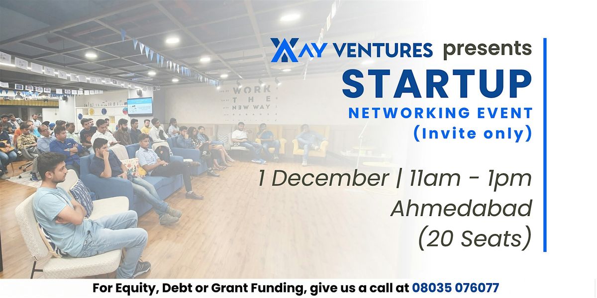 Ahmedabad Startup Networking Event (Invite Only) by AY Ventures