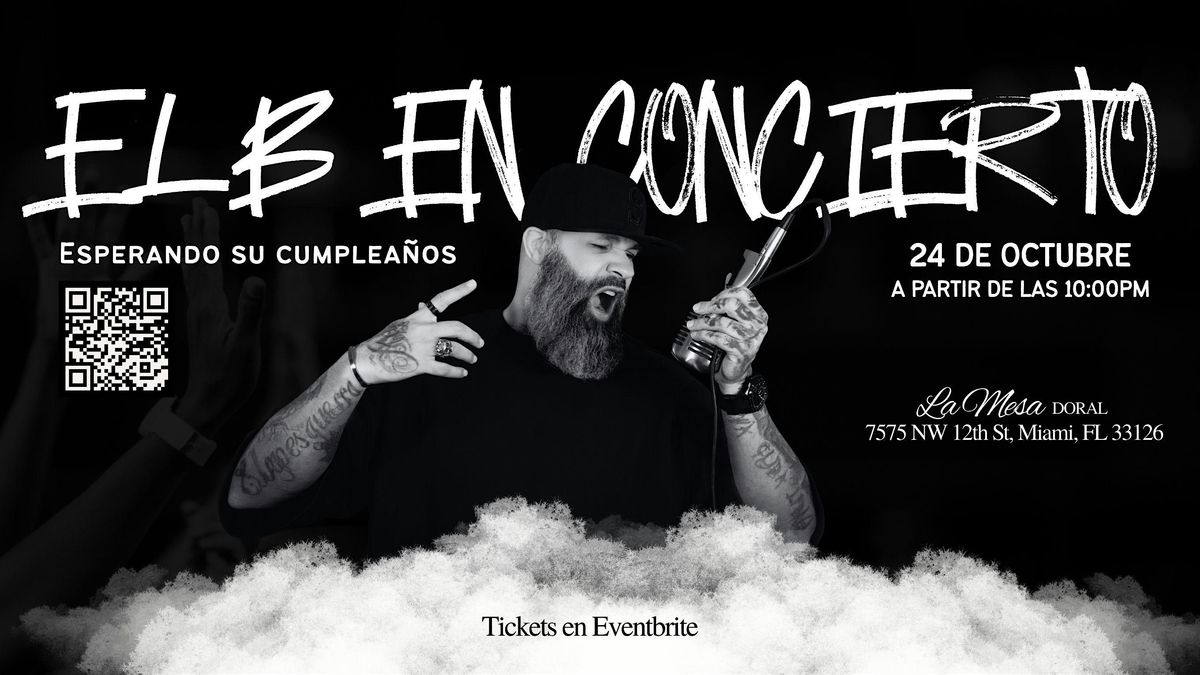 El B  concierto de cumplea\u00f1os| 24 de octubre |La Mesa, Doral