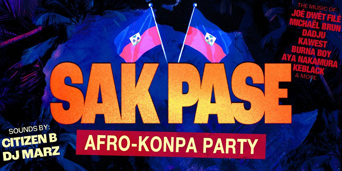Sak Pase: Afro-Konpa Party w\/ Miabelle, Citizen B, & DJ Marz
