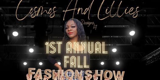 Cosmos And Lillies 1st Annual Fall Fashion Show