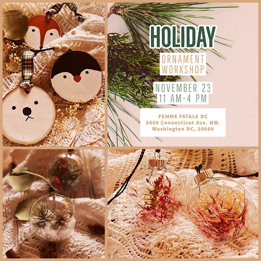 HOLIDAY ORNAMENT WORKSHOP