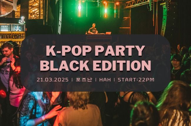 K-POP PARTY Black Edition, Pozna\u0144