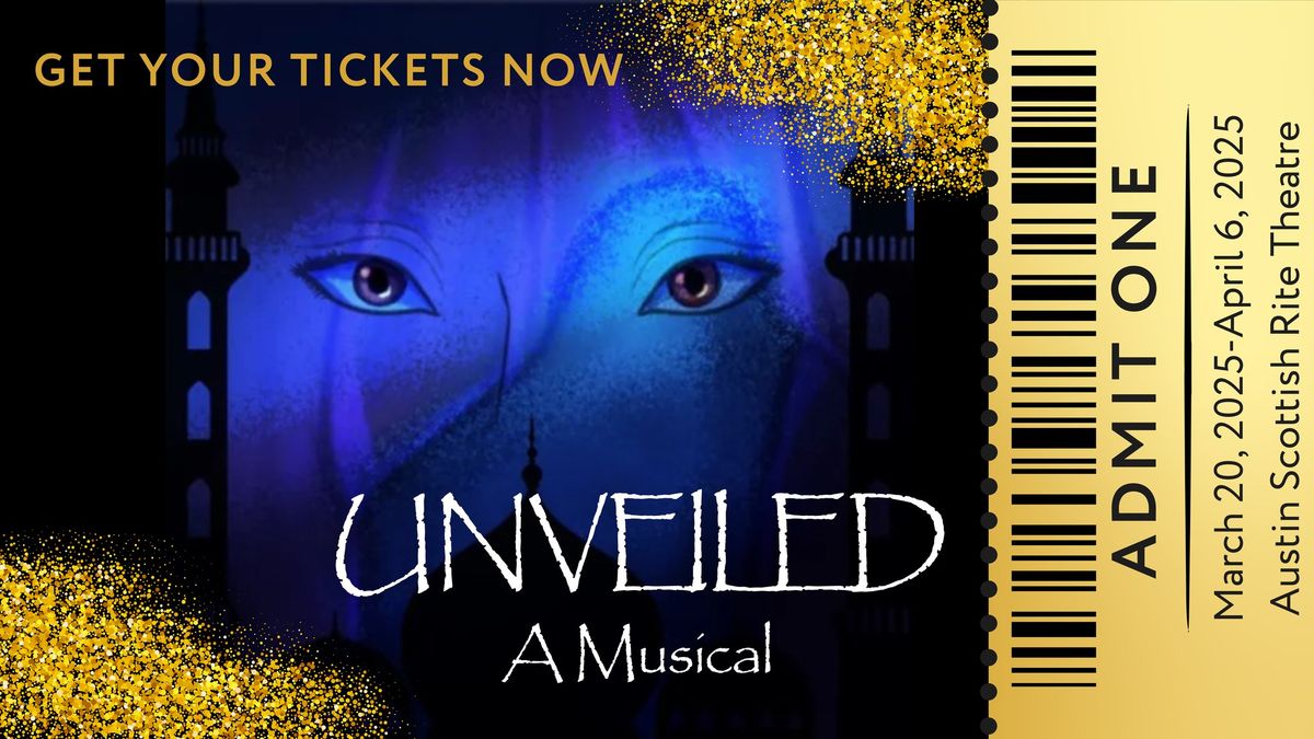 UNVEILED A Musical