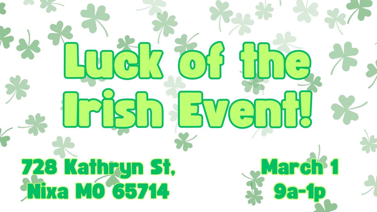 Luck of The Irish Event w\/ Bradley & Logan AND FRIENDS! 