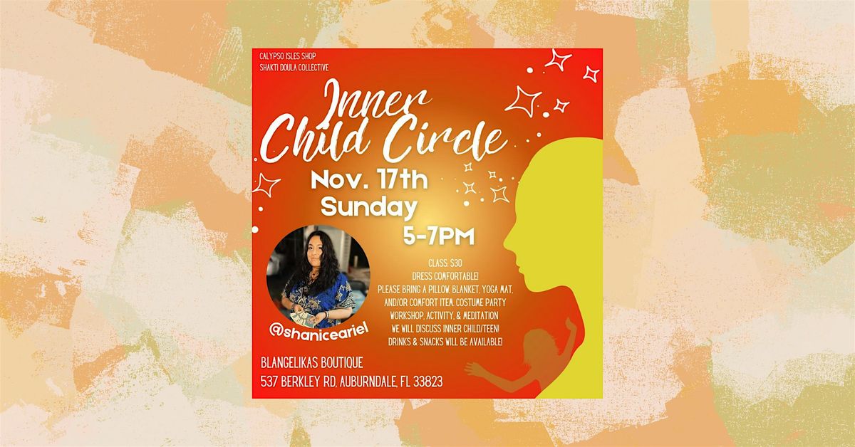 Inner Child Circle November - Presented By: Calypso Isles