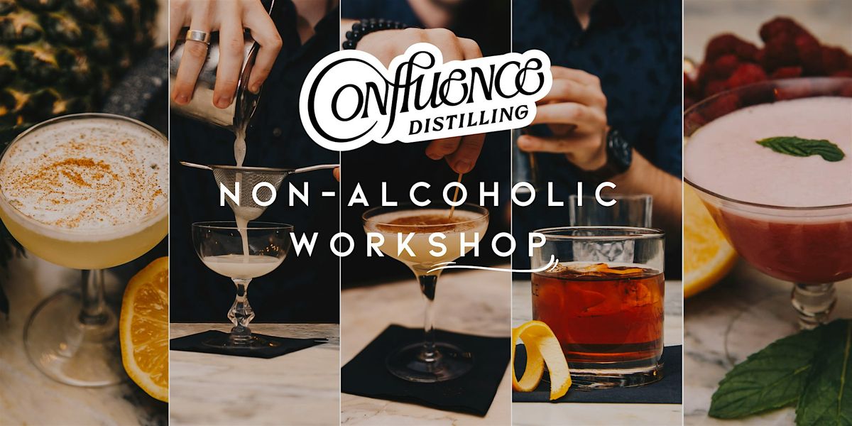 Non-Alcoholic Mocktails - Workshop at Confluence Distilling