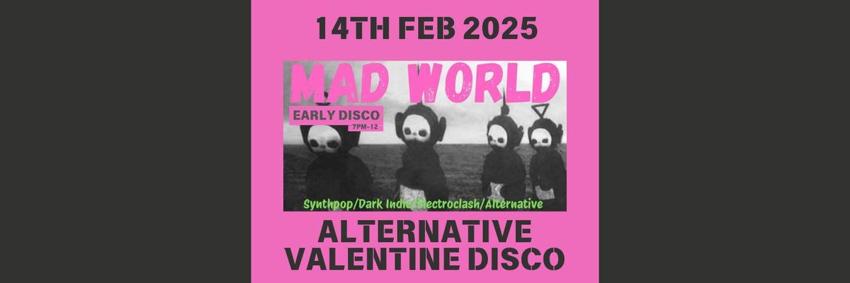 MAD WORLD SPECIAL ALTERNATIVE DISCO