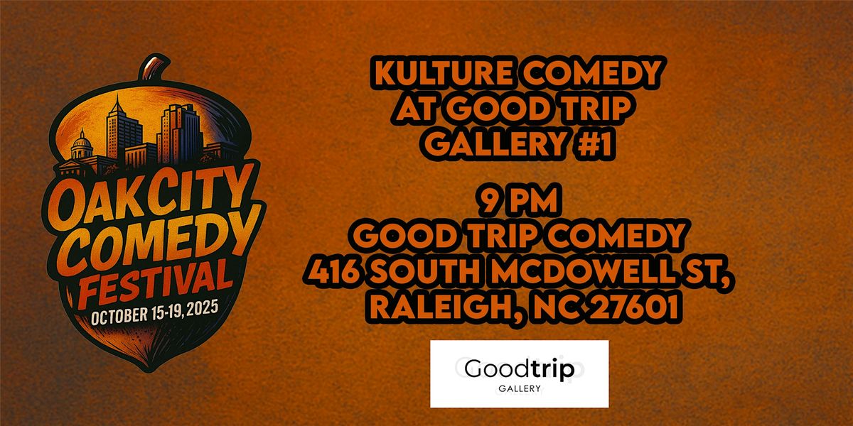OCCF Presents: Kulture Comedy at Good Trip Gallery
