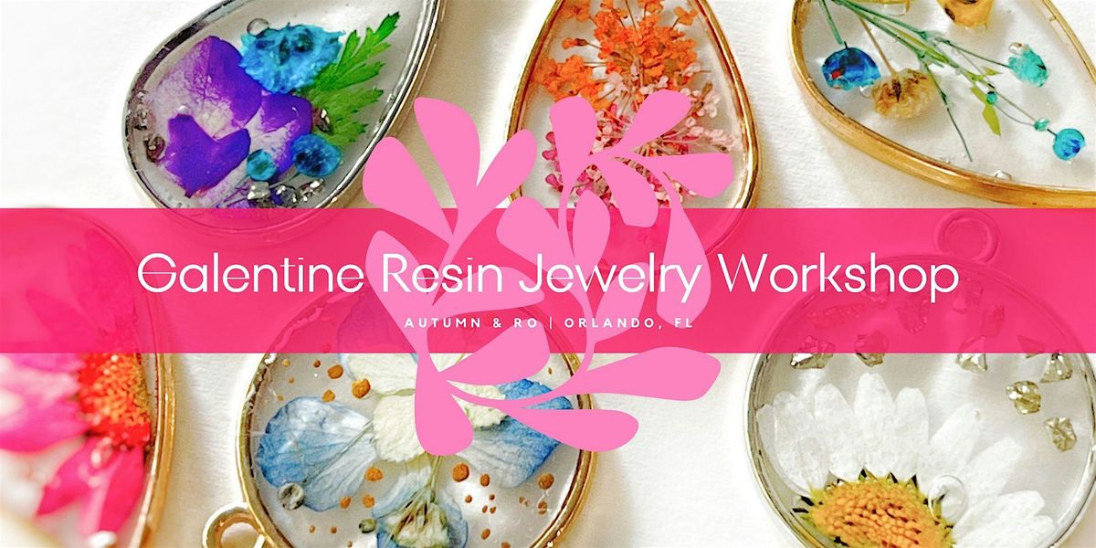 Galentine's Day Resin Jewelry Workshop