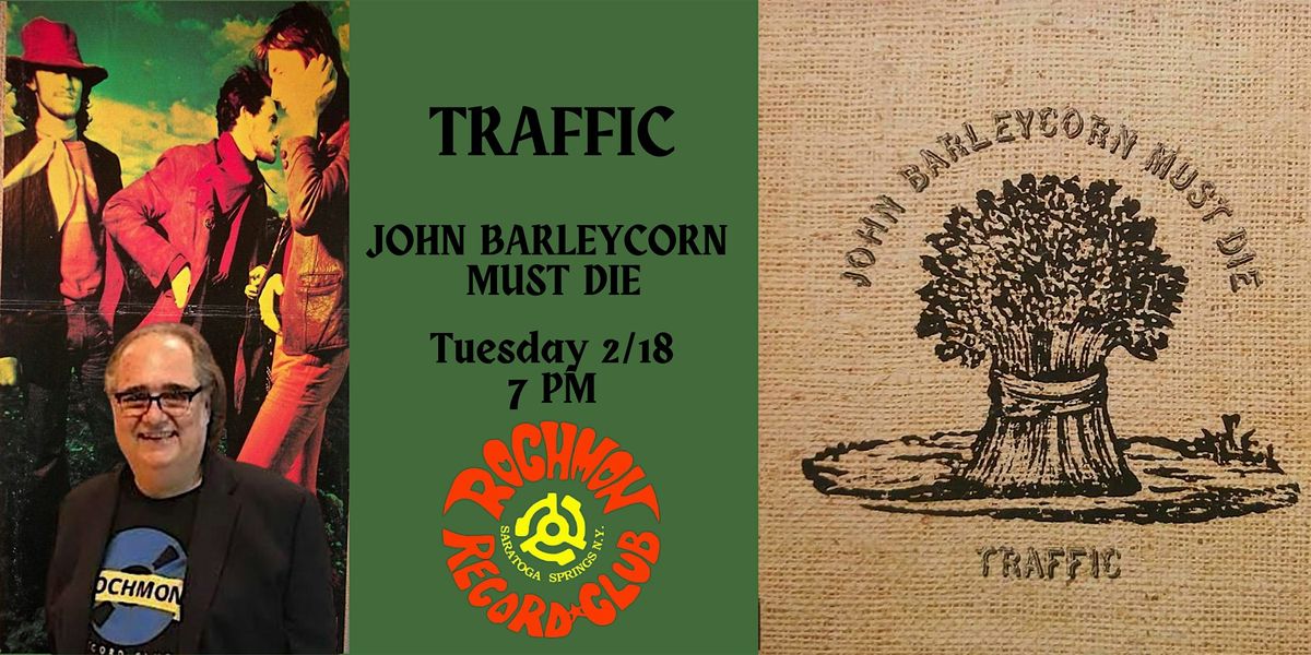 Rochmon Record Club Listening Party: Traffic's "John Barleycorn Must Die"